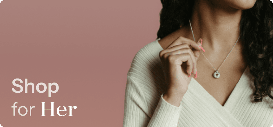 Shop for Her - Women's Jewelry Collection